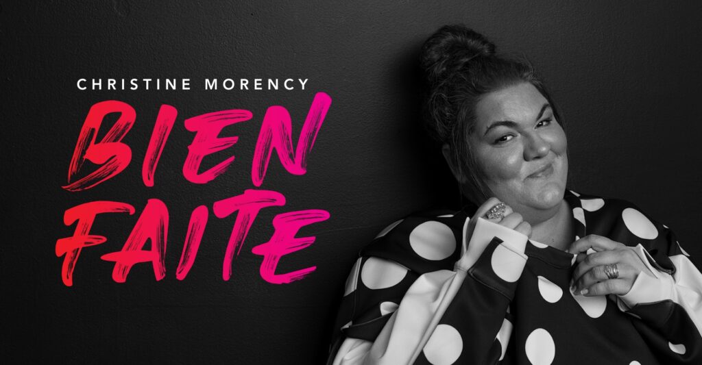 Christine Morency - Bien Faite - En rodage- COMPLET